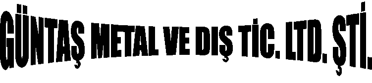 GNTA METAL VE DI TC. LTD. T.